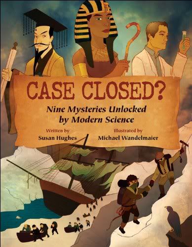 Review: Case Closed? Nine Mysteries... by Susan Hughes