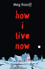 Review: how i live now by Meg Rosoff