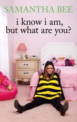 Review: I know I am, but What are You? by Samantha Bee