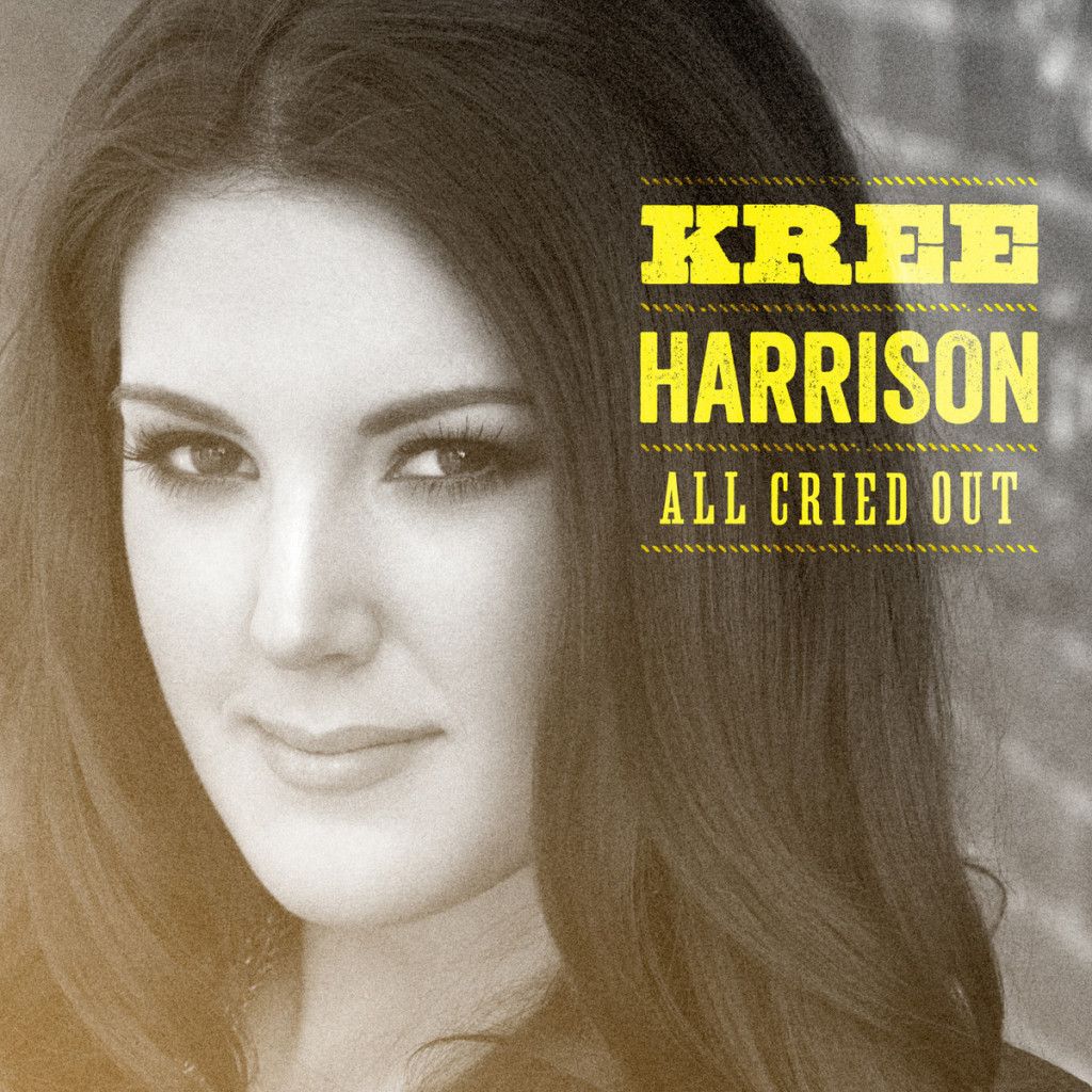 Kree Harrison : All Cried Out (Single Cover) photo 818486012741_Cover1200x1200-75-1024x1024.jpg