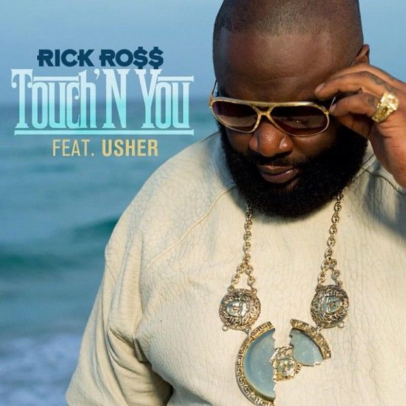 Touch’N You (Single Cover), Rick Ross
