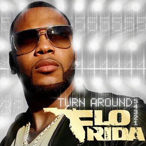 flo rida turn around. FLO RIDA - #39;TURN AROUND#39;