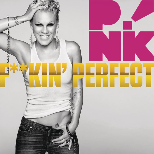 F**kin' Perfect (Official Single Cover)