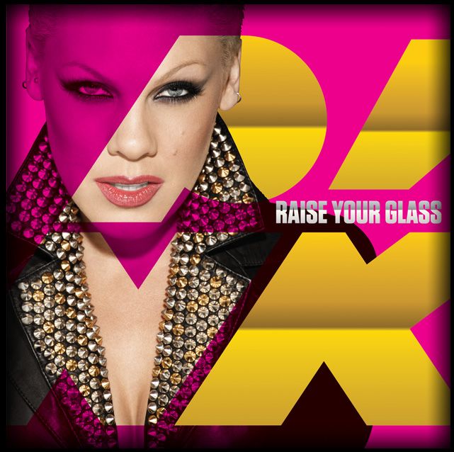 Raise Your Glass (Official Single Cover)