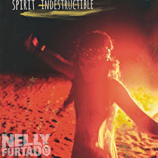 Spirit Indestructible (Single Cover), Nelly Furtado