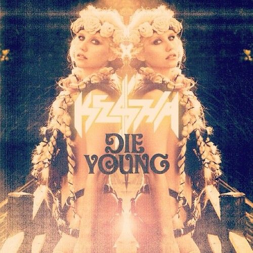 Die Young (Single Cover), Ke$ha