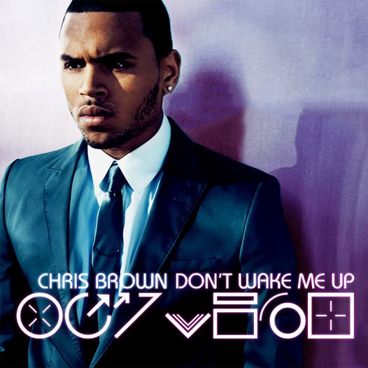 Don't Wake Me Up, Chris Brown