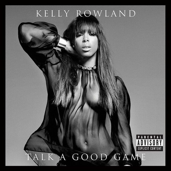 Kelly Rowland : Talk A Good Game (Album Cover) photo Kelly-Rowland-Talk-a-Good-Game.jpeg