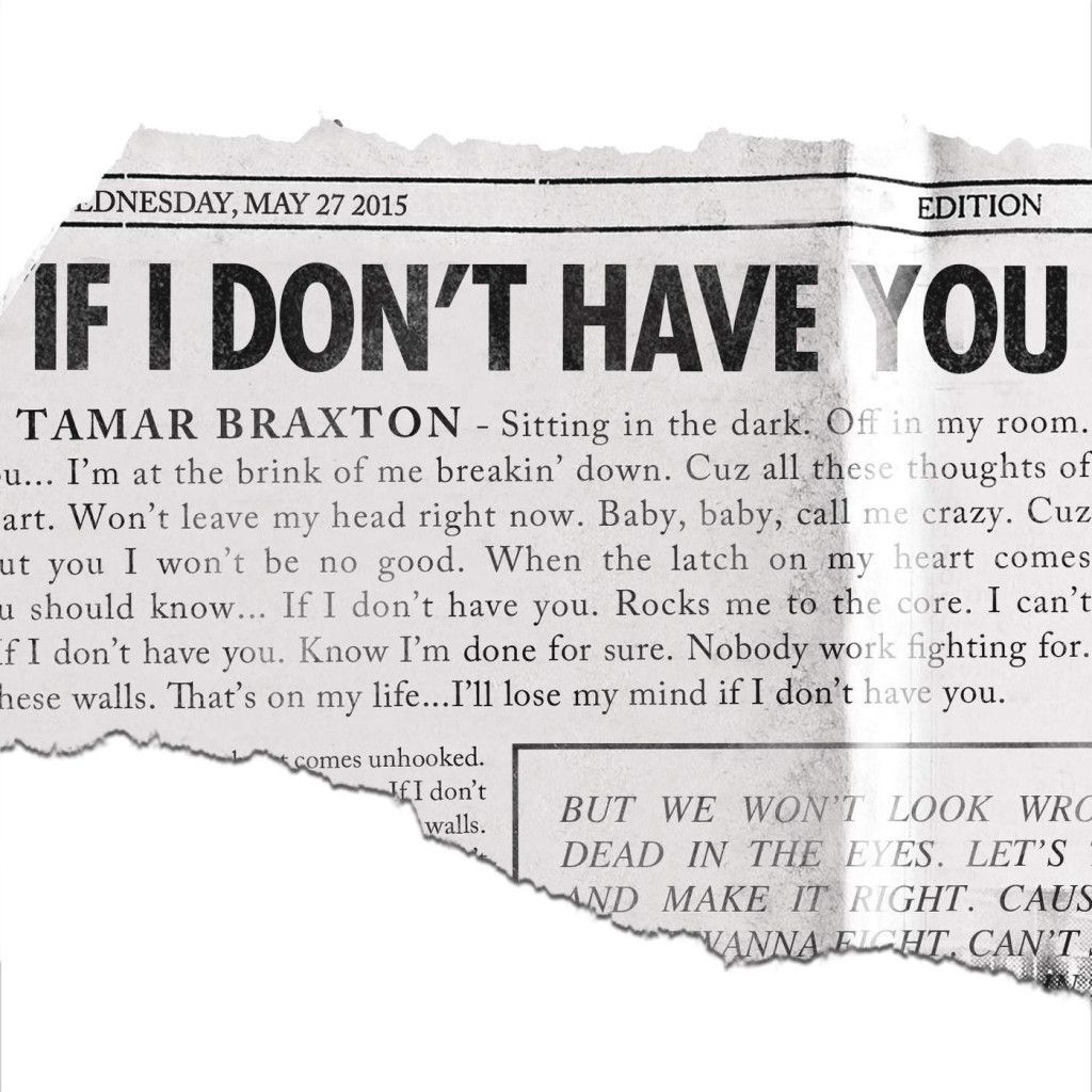 Tamar Braxton : If I Don't Have You (Single Cover) photo Tamar-Braxton-If-I-Dont-Have-You-iTunes-1024x1024.jpg