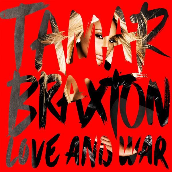 Tamar Braxton : Love & War (Album Cover) photo Tamar-Braxton-Love-And-War-Album-Cover.jpg