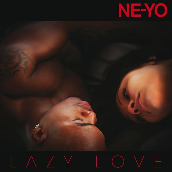 Lazy Love, Ne-Yo