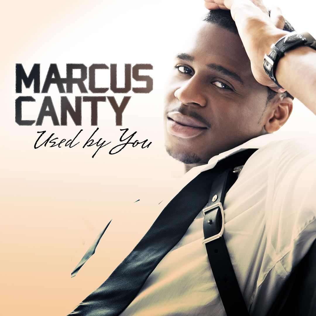 Used By You (Single Cover), Marcus Canty