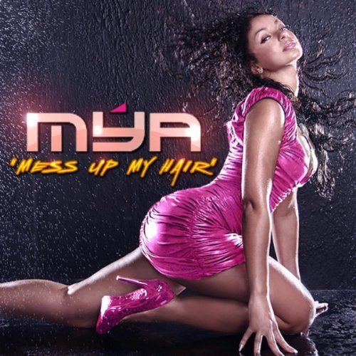 Mess Up My Hair (Single Cover), Mya