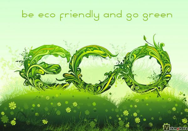 Be Eco Friendly